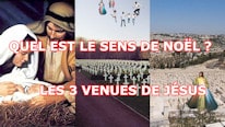 Much Better Adventures Quel est le sens de Noël ? Les 3 Venues de Jésus